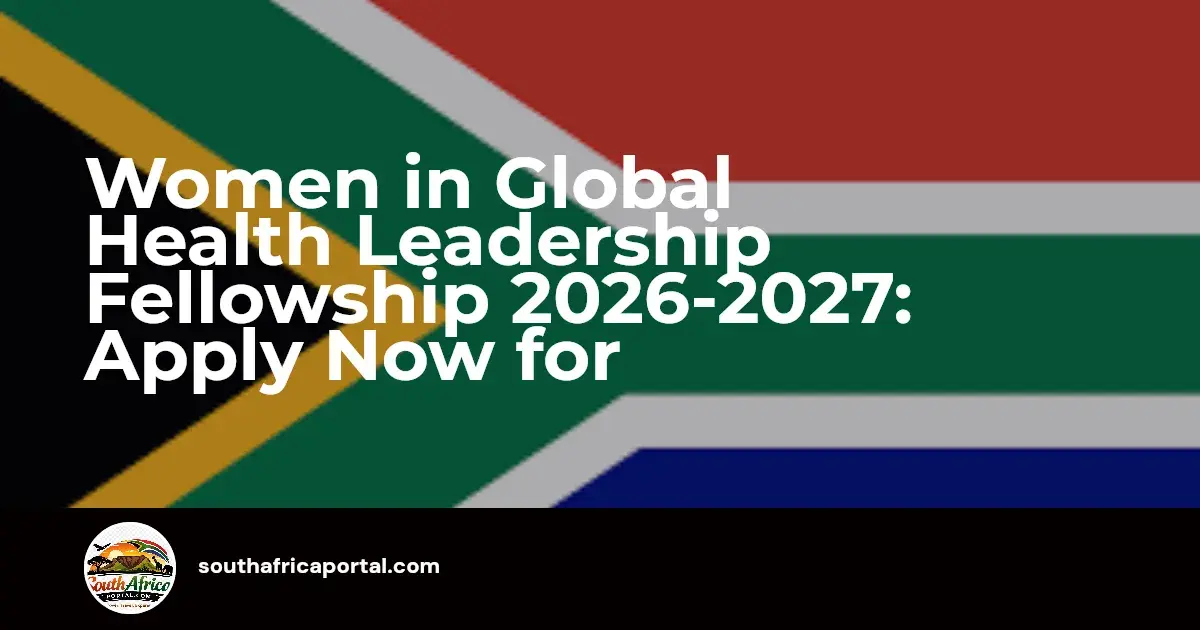Women in Global Health Leadership Fellowship 2026-2027: Apply Now for ...